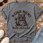 Weird Moms T-Shirt