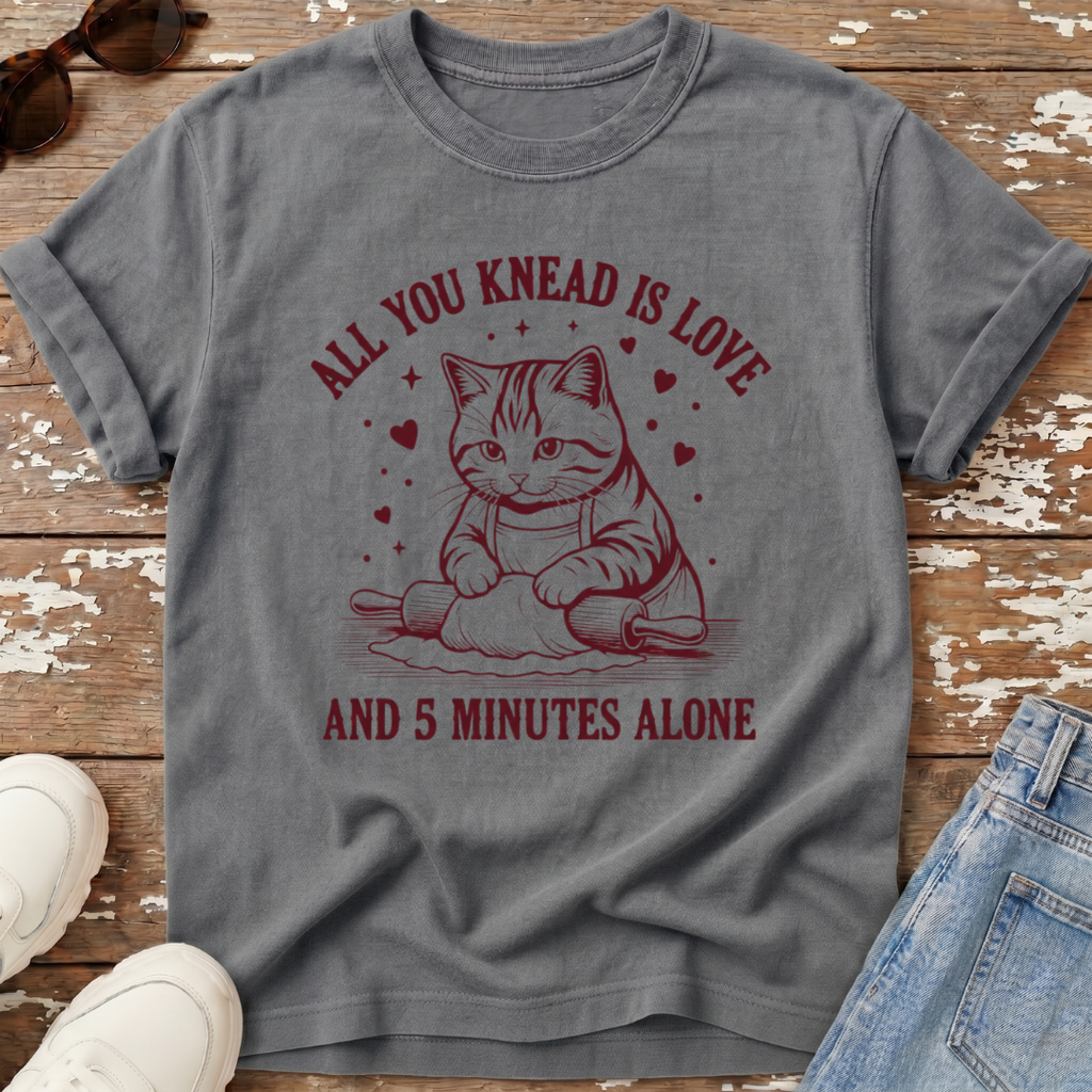 All You Knead T-Shirt