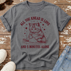 All You Knead T-Shirt