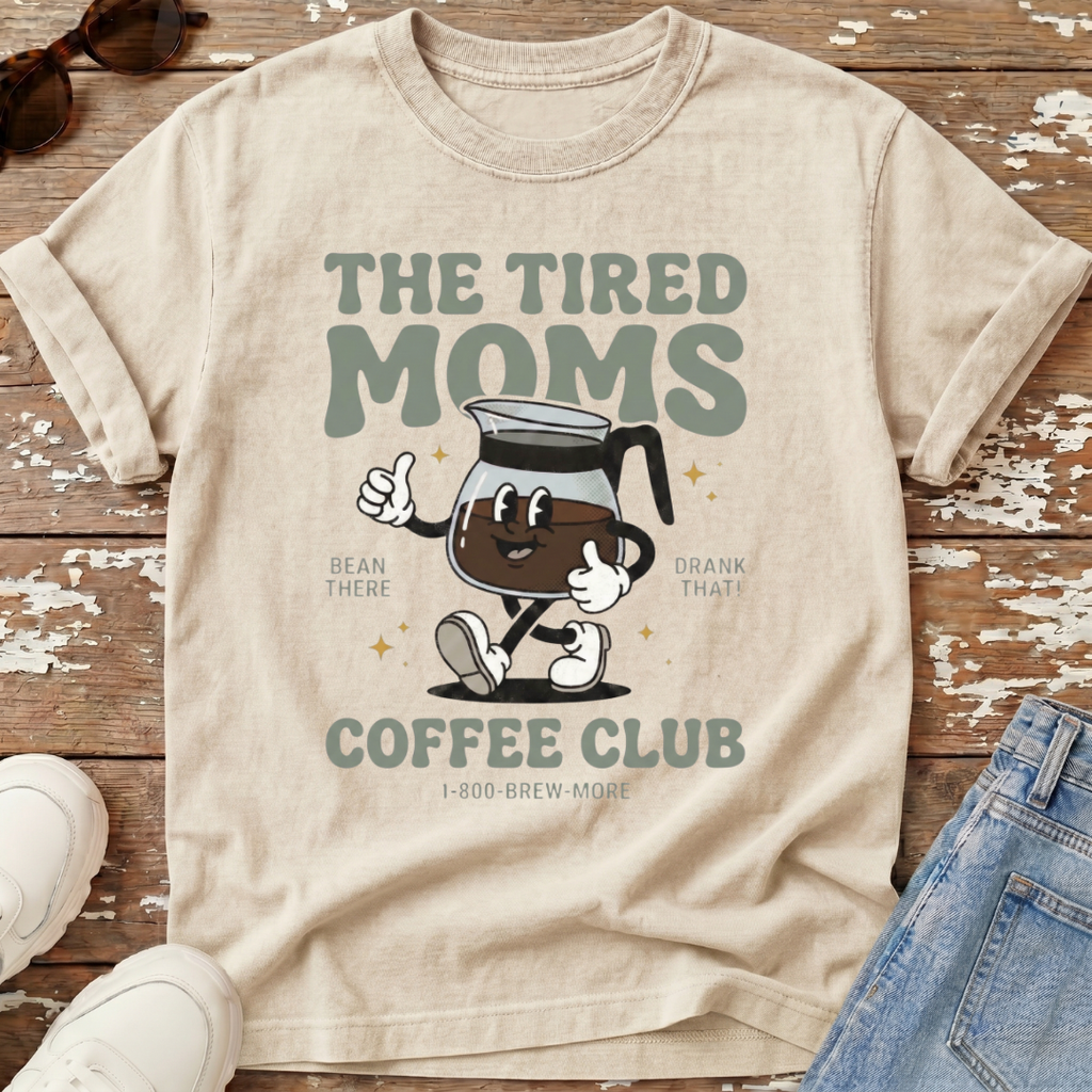 Tired Moms Coffee Club T-Shirt