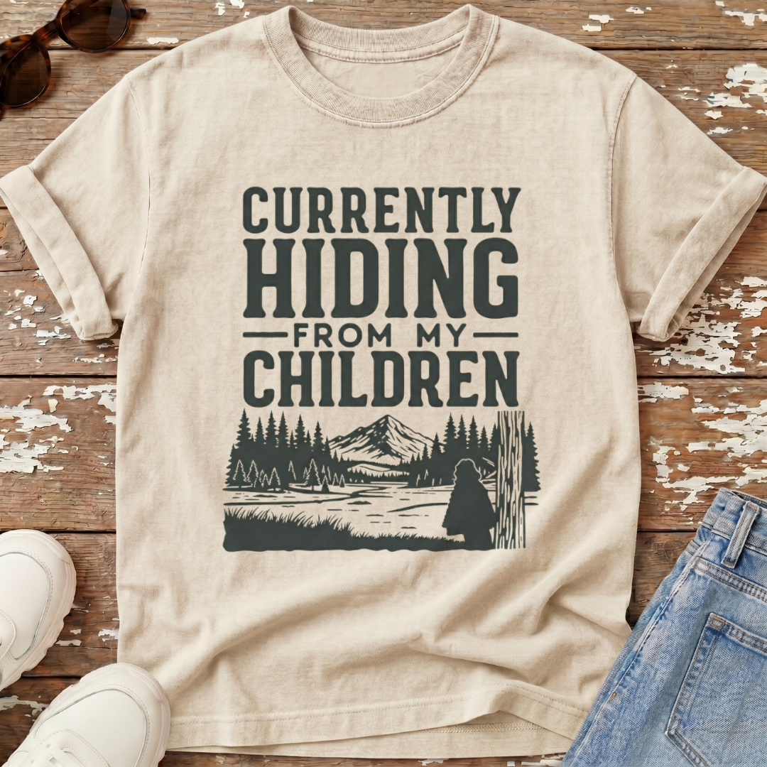Hiding From My Children T-Shirt