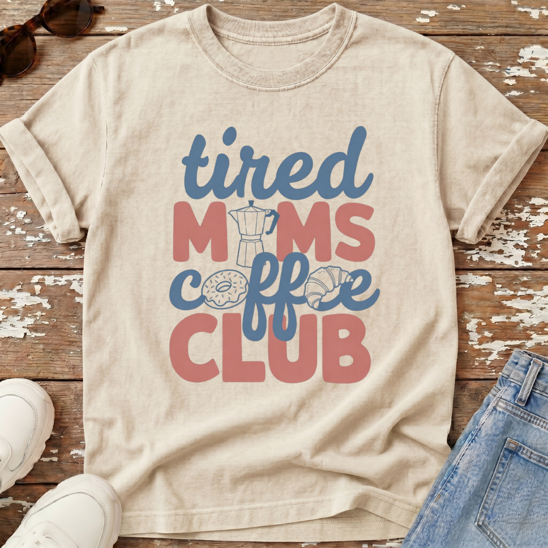 Tired Moms Coffee Club T-Shirt