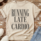 Running Late Cardio T-Shirt