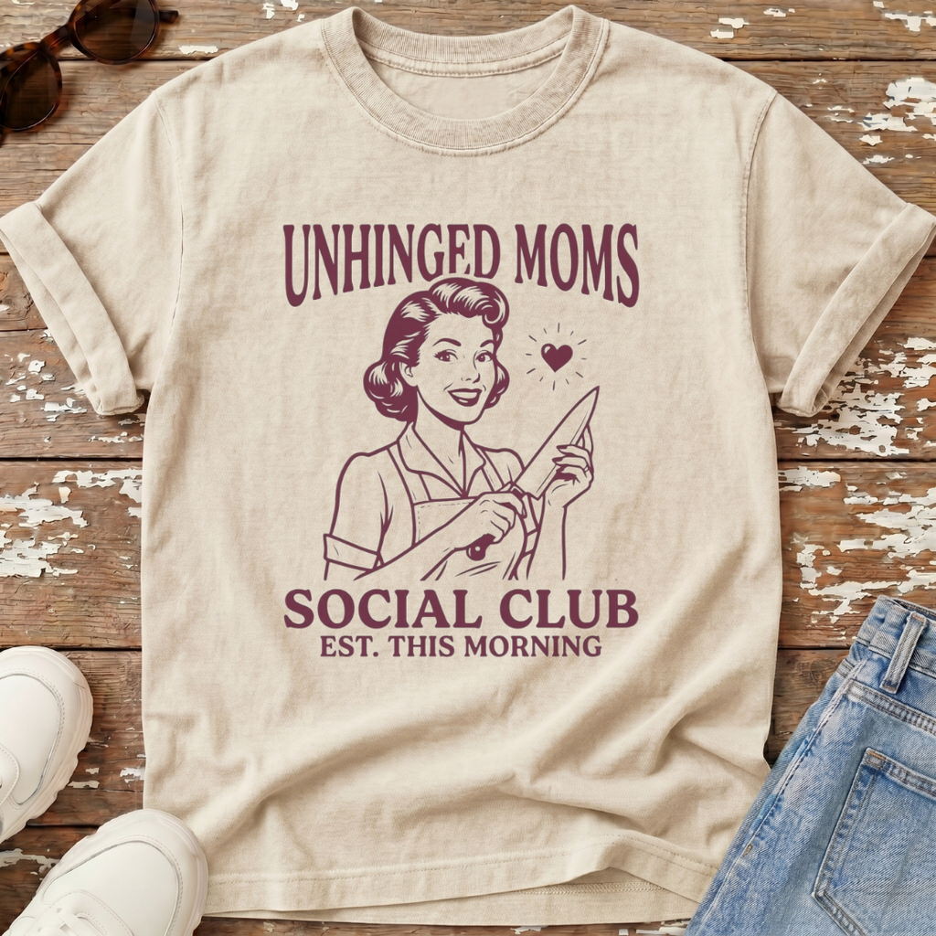 Unhinged Moms Club T-Shirt