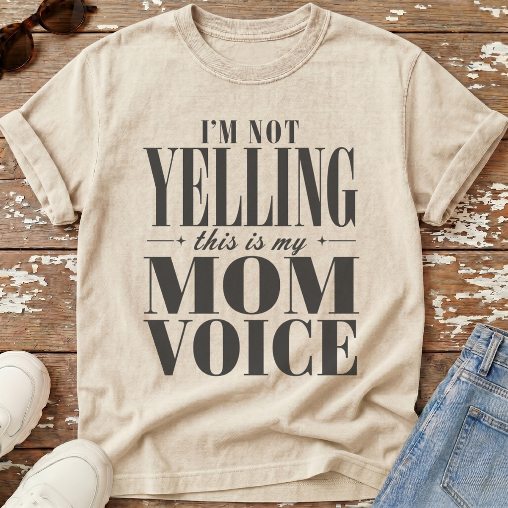 Mom Voice T-Shirt