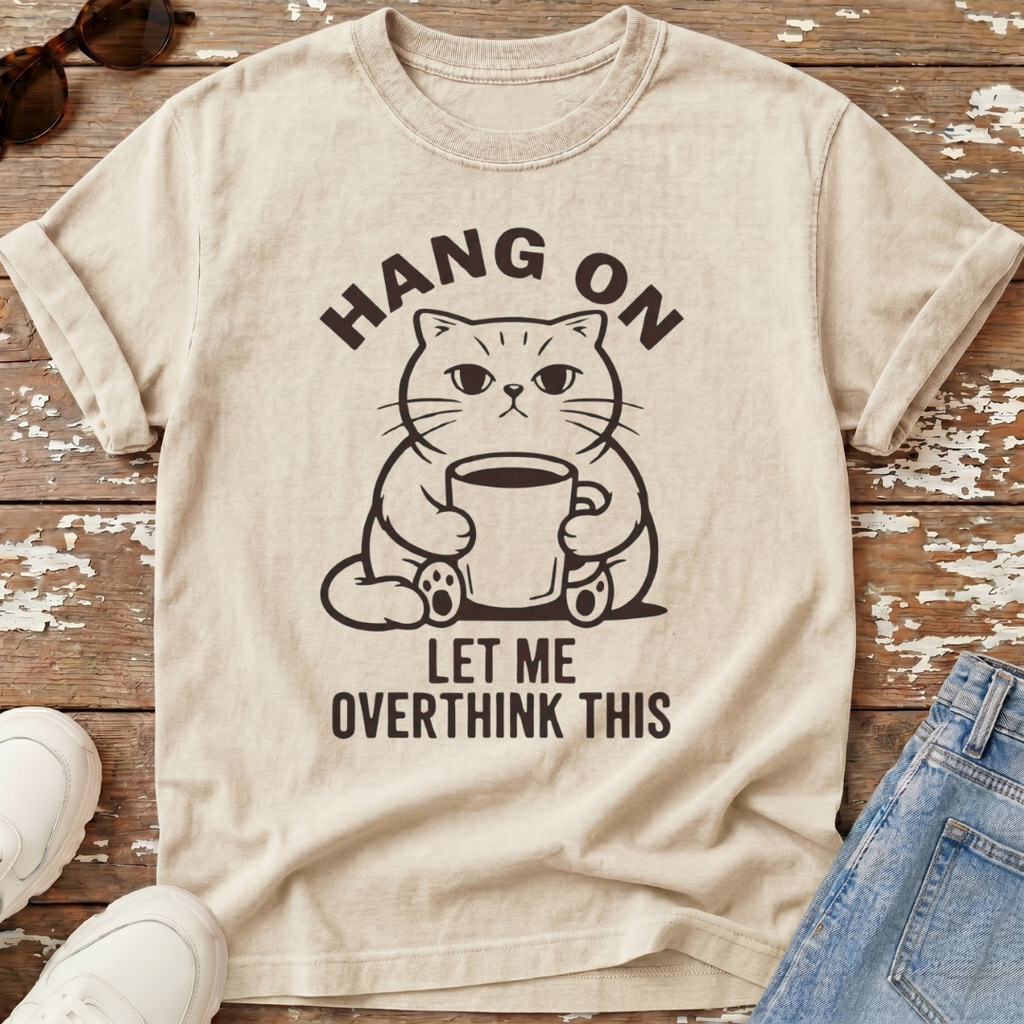Let Me Overthink This T-Shirt