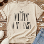 Milfin' Ain't Easy T-Shirt