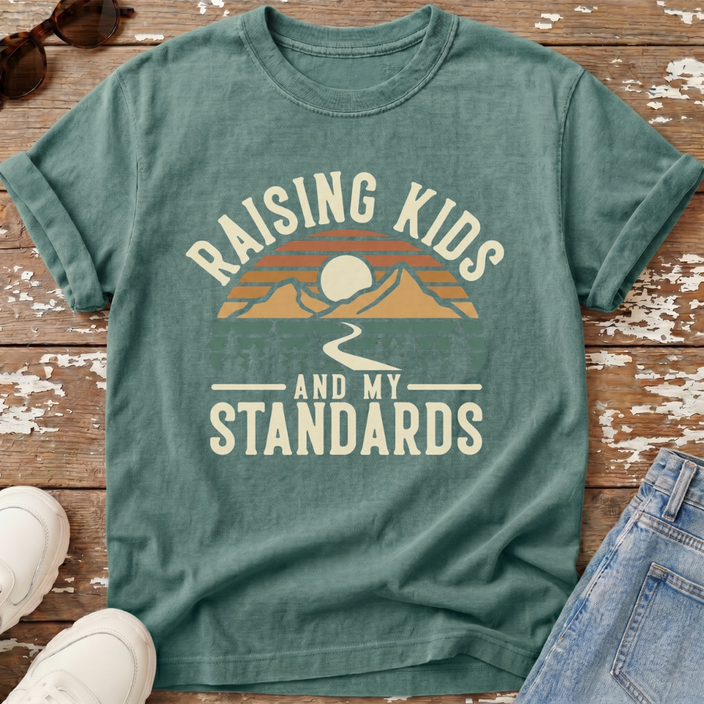Raising Kids & Standards T-Shirt