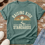 Raising Kids & Standards T-Shirt