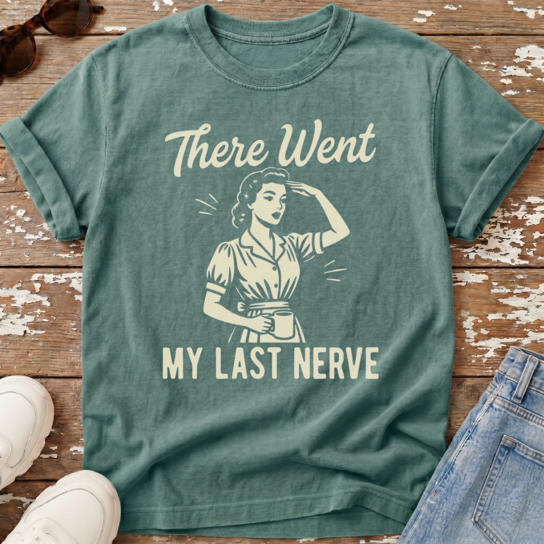 My Last Nerve T-Shirt