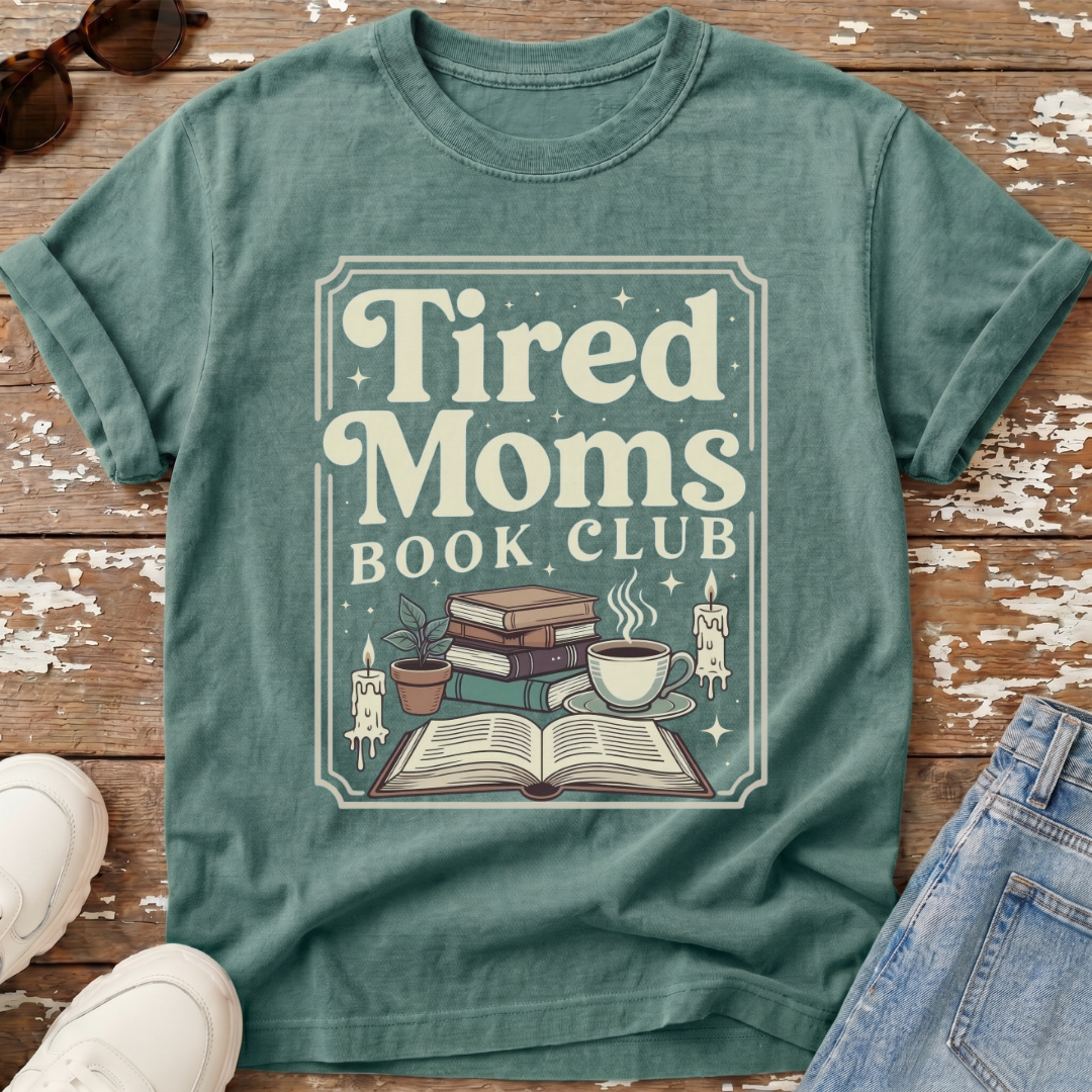 Tired Moms Book Club T-Shirt