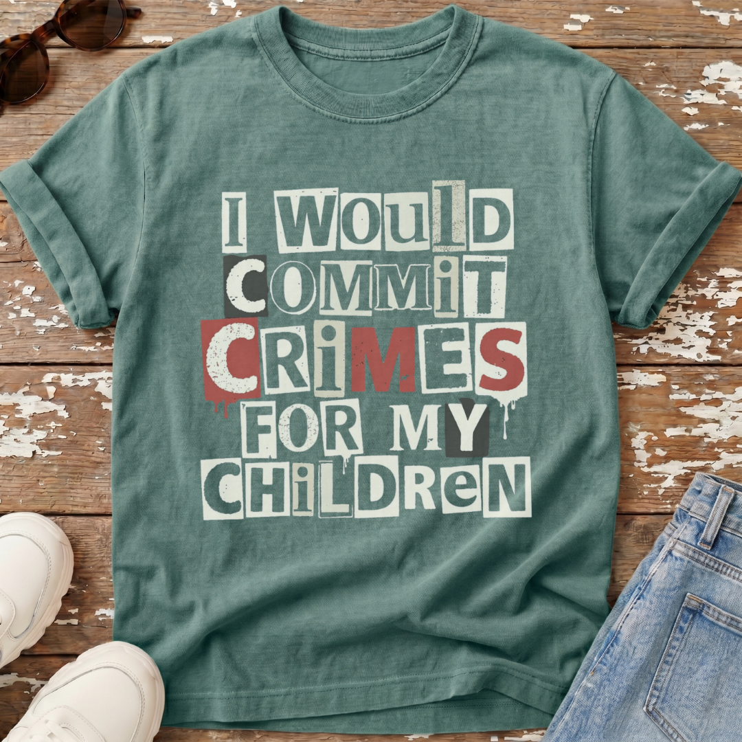 Commit Crimes T-Shirt