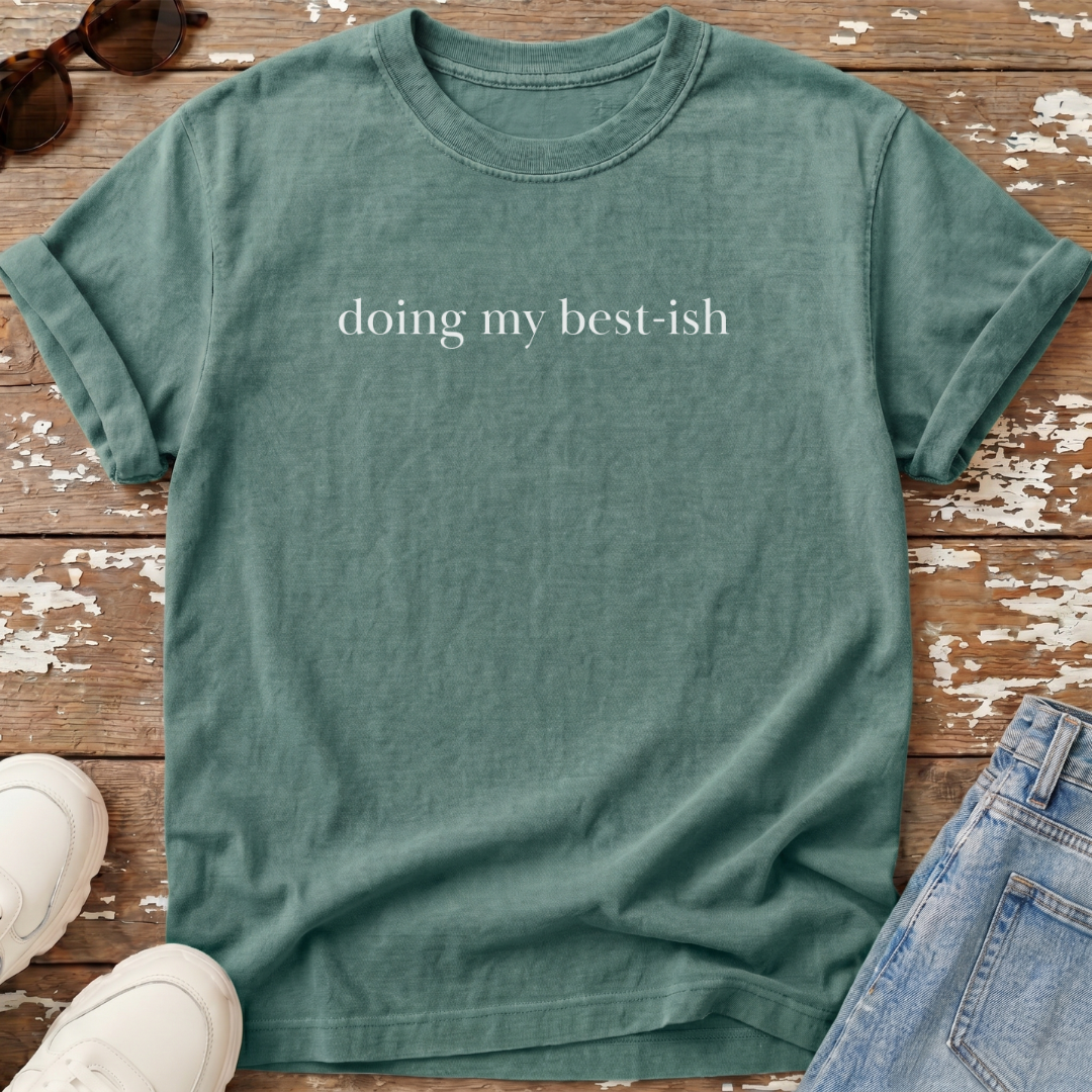 My Best-ish T-Shirt
