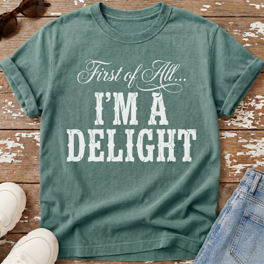 I'm A Delight T-Shirt