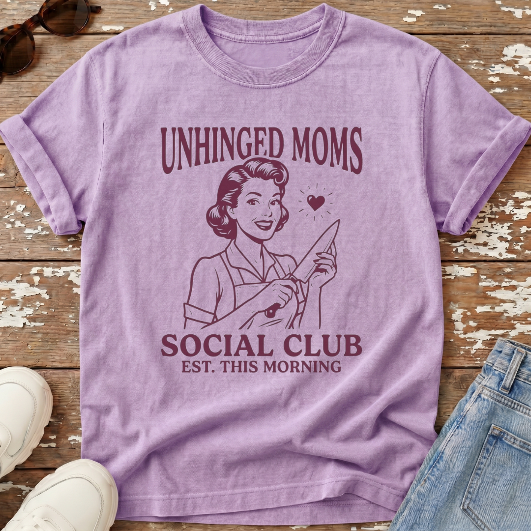 Unhinged Moms Club T-Shirt