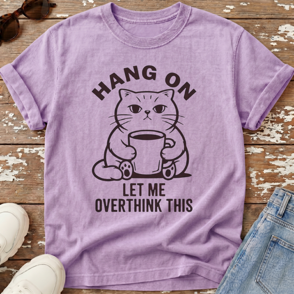 Let Me Overthink This T-Shirt