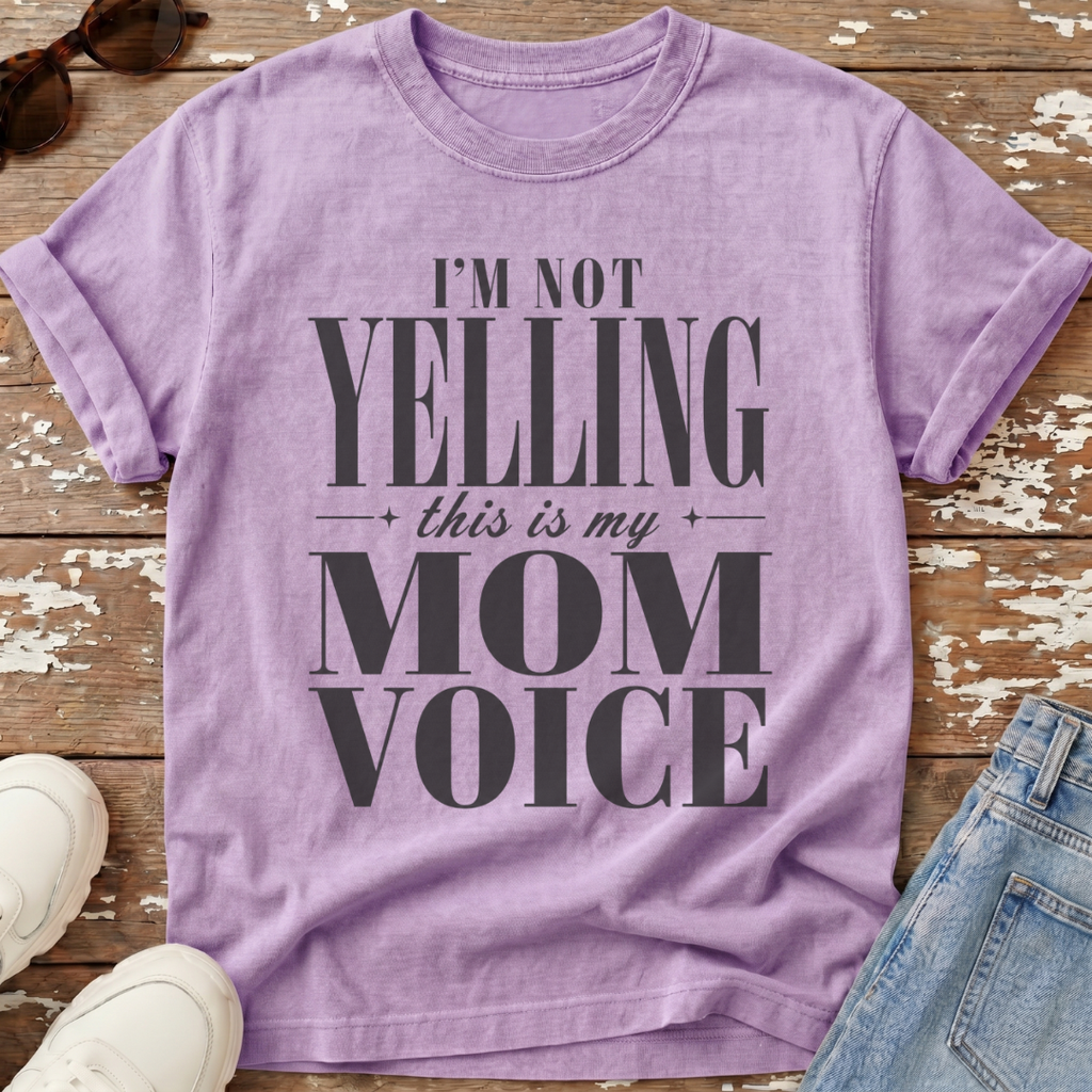 Mom Voice T-Shirt
