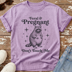 Feral & Pregnant T-Shirt