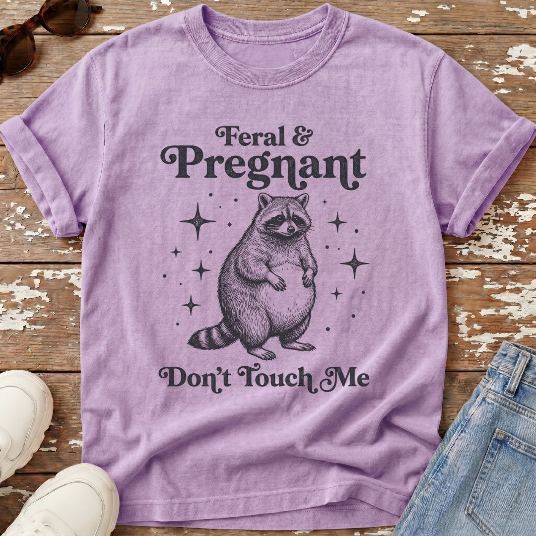 Feral & Pregnant T-Shirt