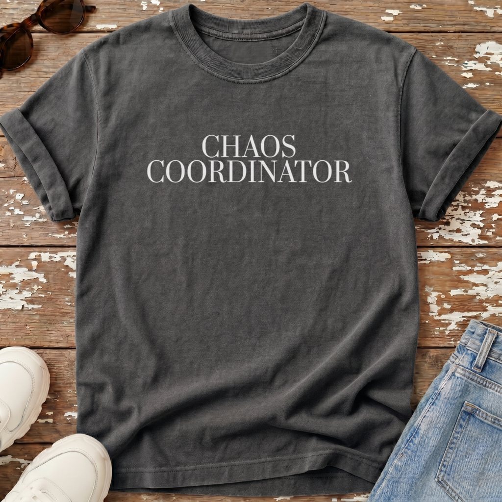 Chaos Coordinator T-Shirt