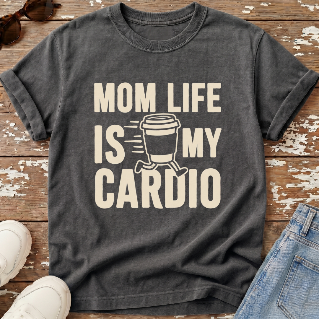 Mom Life Cardio T-Shirt
