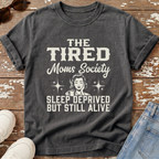 Tired Moms Society T-Shirt