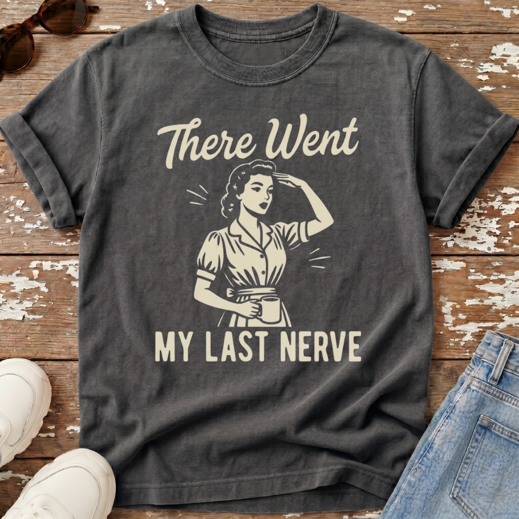 My Last Nerve T-Shirt