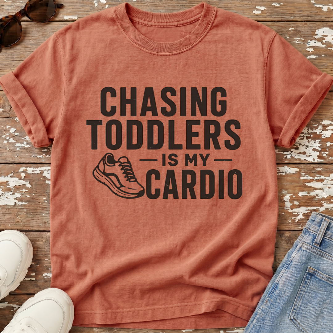 Chasing Toddlers Cardio T-Shirt