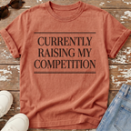 Raising My Competition T-Shirt