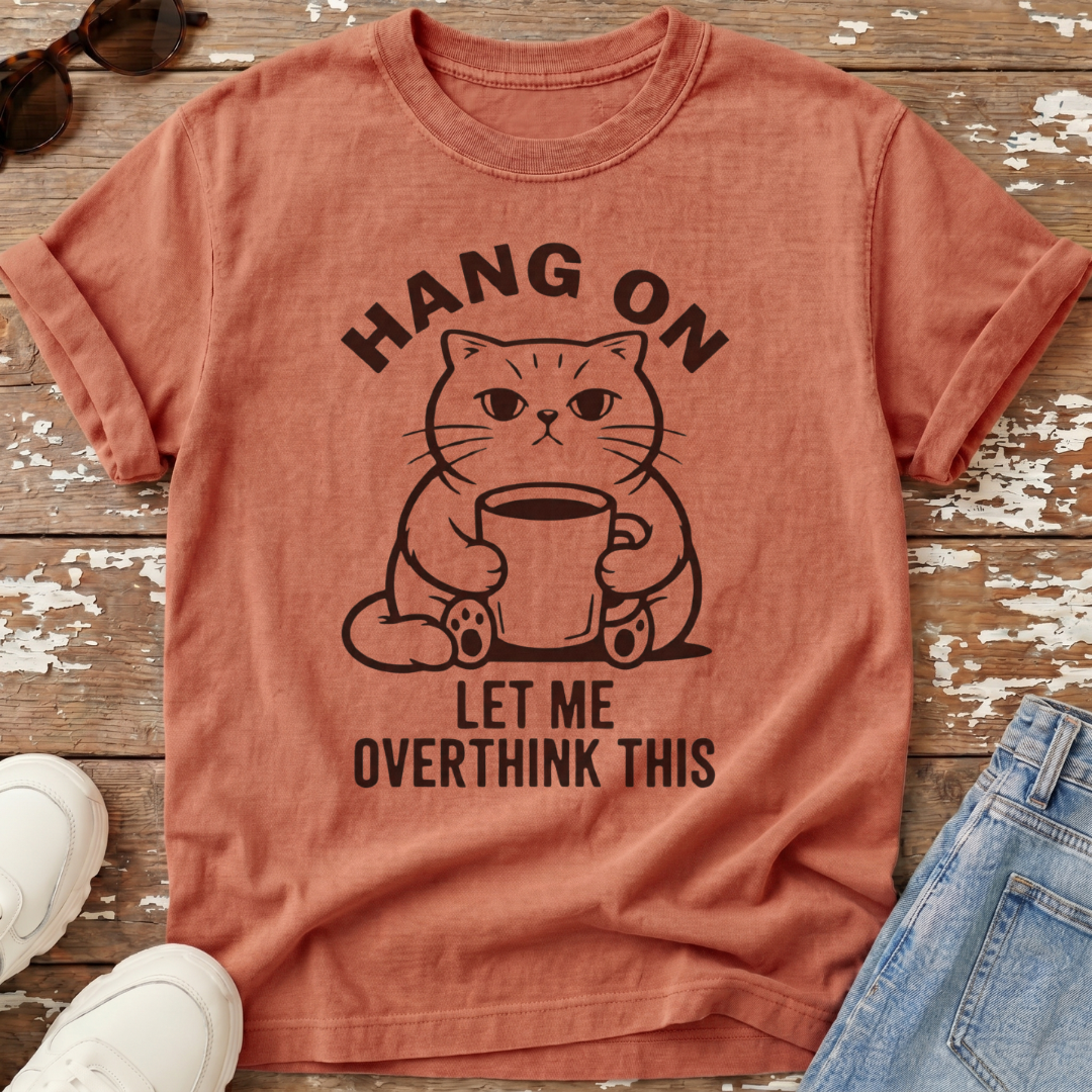 Let Me Overthink This T-Shirt