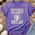 Mothers Against Decaf T-Shirt