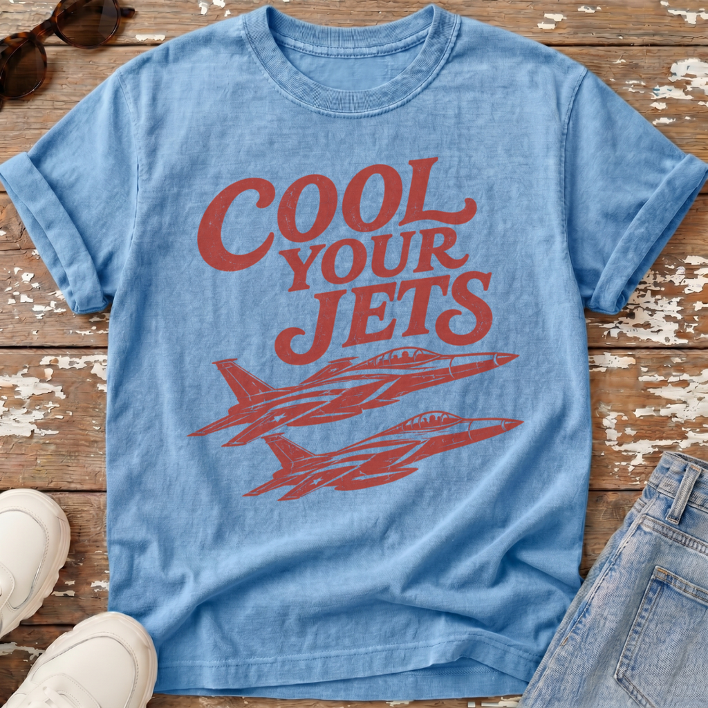 Cool Your Jets T-Shirt