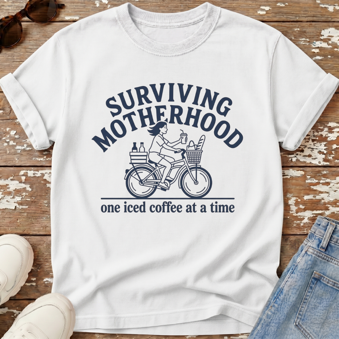 Surviving Motherhood T-Shirt