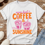 Mom Fuel & Sunshine T-Shirt