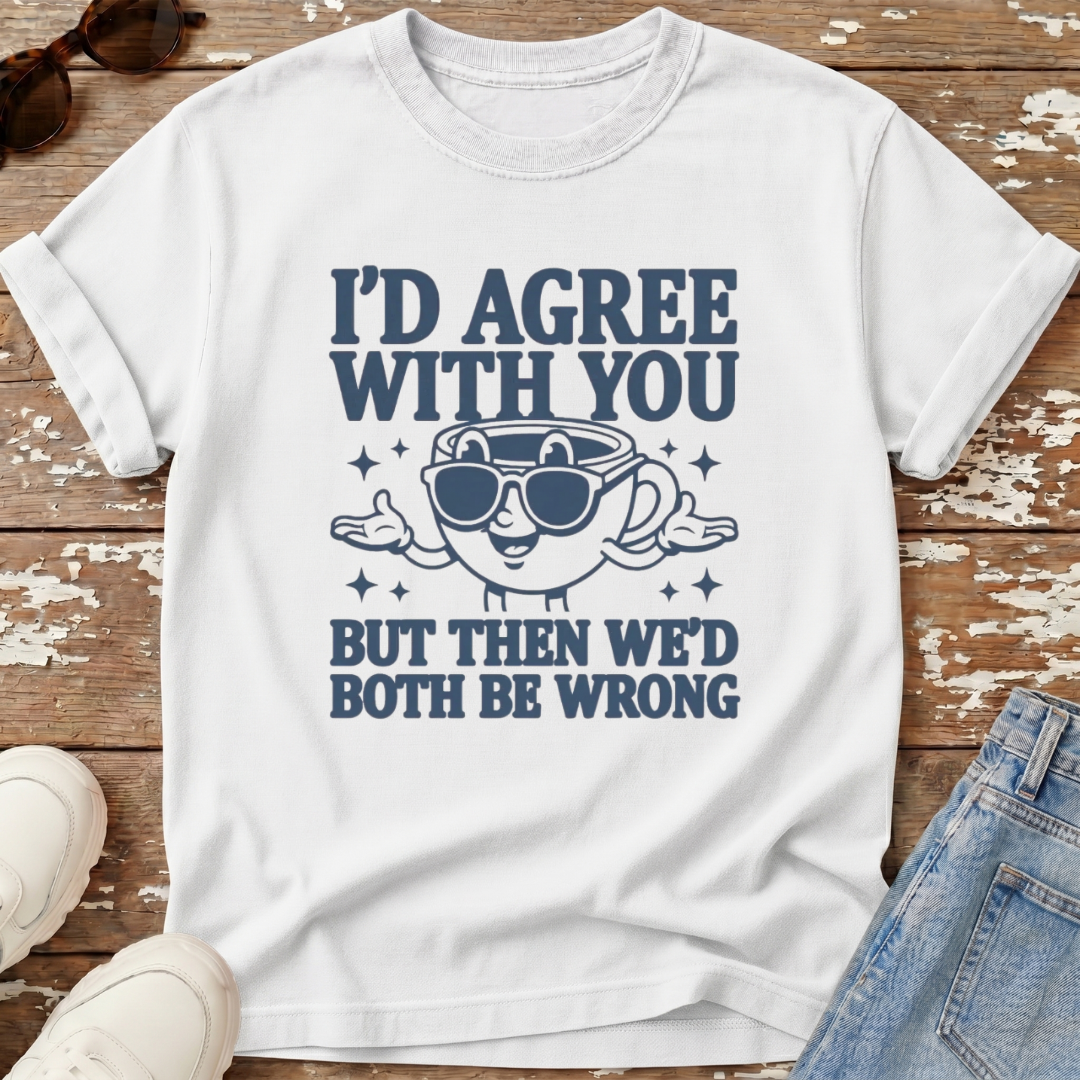 Both Wrong T-Shirt