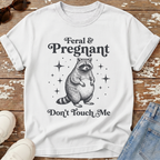 Feral & Pregnant T-Shirt