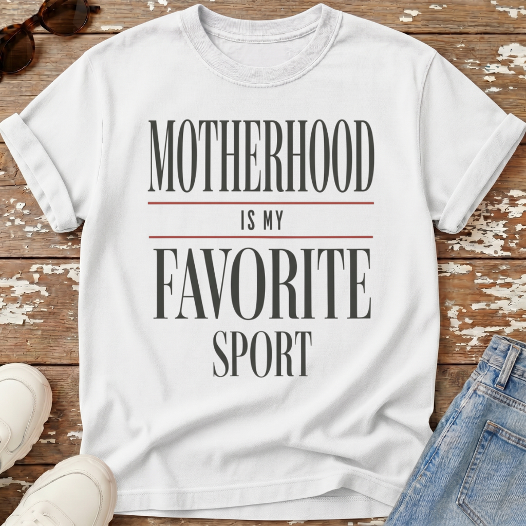 Motherhood Favorite Sport T-Shirt