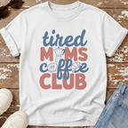 Tired Moms Coffee Club T-Shirt